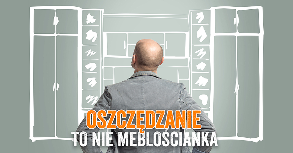 oszczędzanie to nie meblościanka.png
